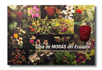 Portada del libro: Romoleroux, Katya, Esteban Bastidas y David Espinel, 2021. Guía de moras del Ecuador. Herbario QCQ, PUCE, Quito