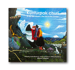 Portada del libro: Alfonso Toaquiza, 2015. El hijo del cóndor Kuri Ashpa, Tigua