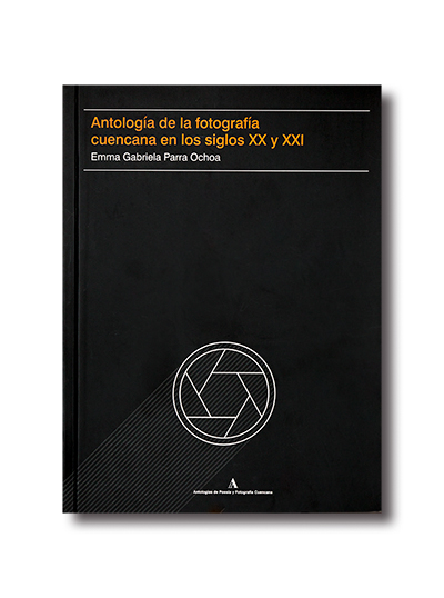 Portada del libro: Gabriela Parra Ochoa, 2023. Antología de la fotografía cuencana en los siglos XX y XXI. Municipio de Cuenca y Universidad del Azuay, Cuenca. Portada del libro: Gabriela Parra Ochoa, 2023. Antología de la fotografía cuencana en los siglos XX y XXI. Municipio de Cuenca y Universidad del Azuay, Cuenca.